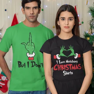 I Love Matching Christmas Shirts, But I don't Shirt, Couples Shirts, Christmas Shirt, Couples Shirts, Christmas Matching Couple, Grinch