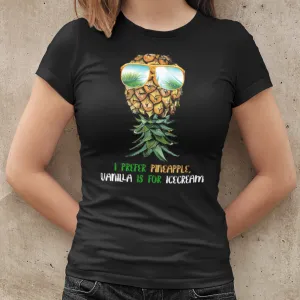 I prefer Pineapple, Vanilla is for Icecream Upside Down Pineapple Sliced Swinger Shirt
